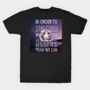 in order to succeed T-Shirt